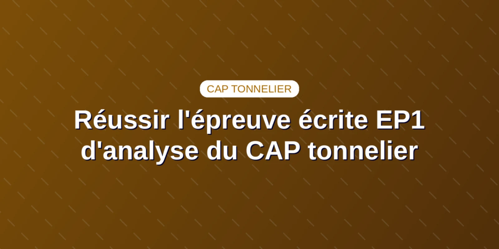 Couverture : Épreuve écrite EP1 analyse et préparation du CAP Tonnelier