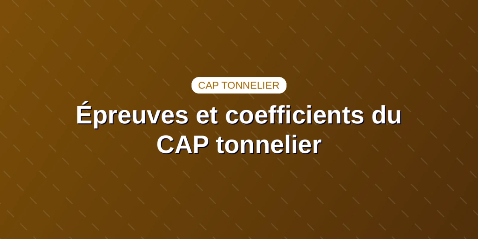 Grille d'évaluation officielle des épreuves professionnelles du CAP Tonnelier