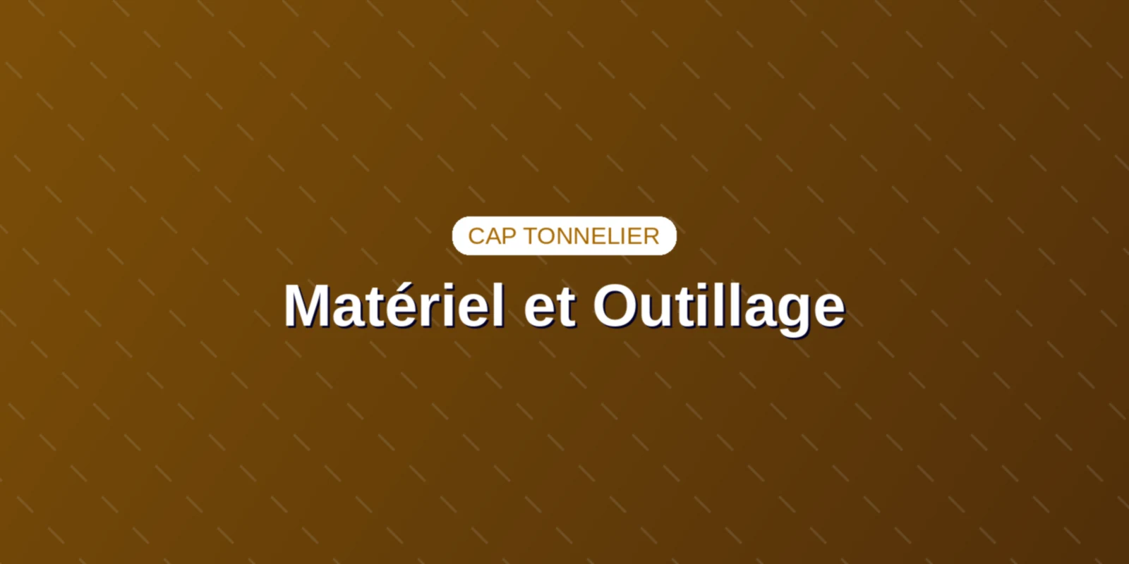 Couverture : Outillage traditionnel et équipement d'atelier pour le CAP Tonnelier