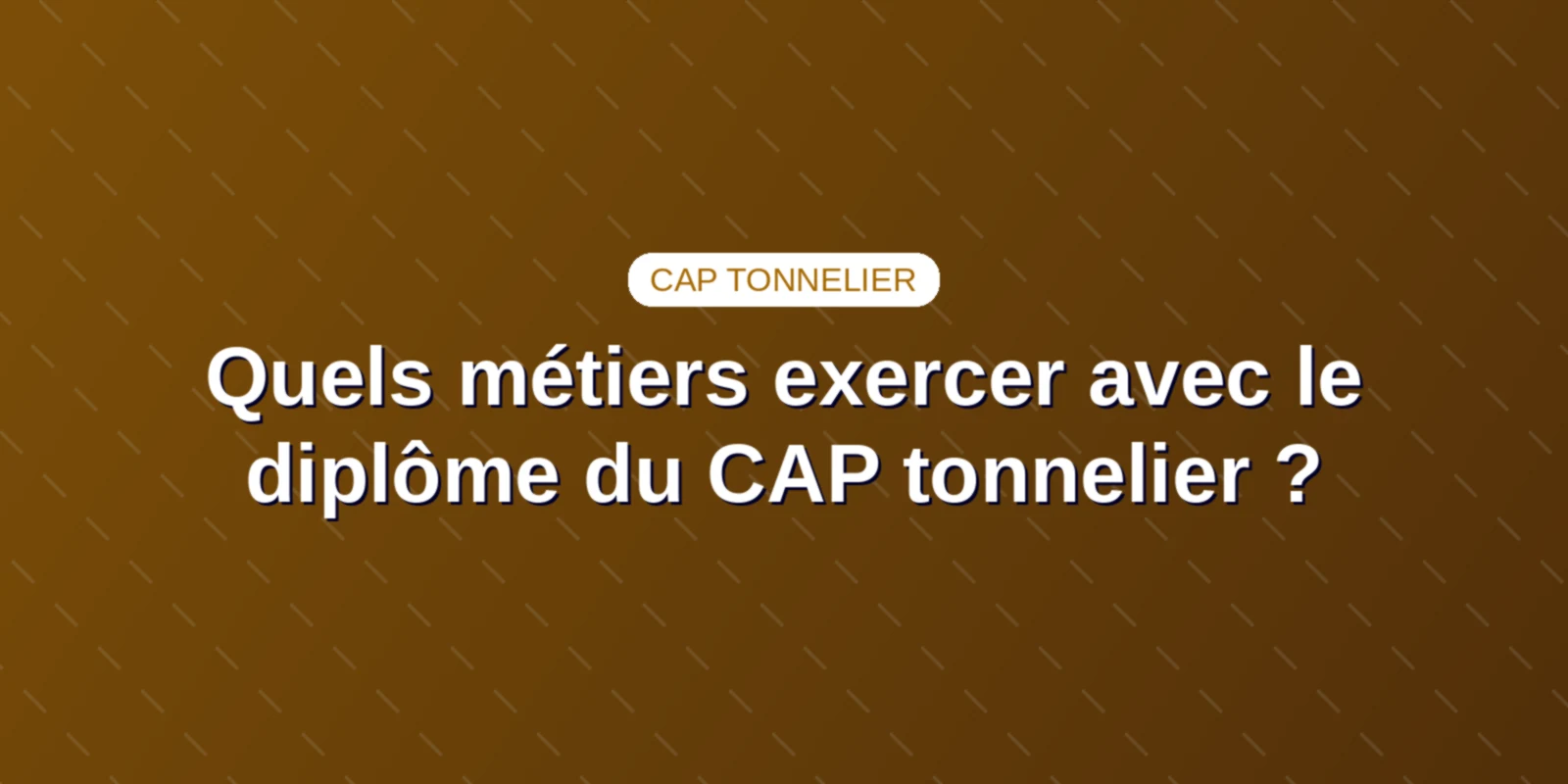 Quels métiers exercer avec le diplôme du CAP tonnelier ?
